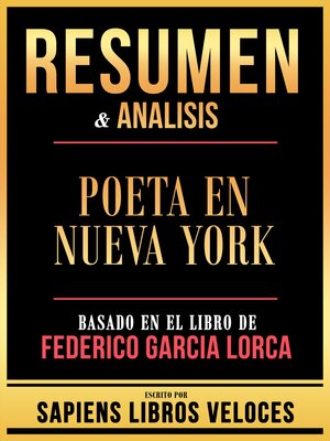 cover image of Resumen & Analisis--Poeta En Nueva York--Basado En El Libro De Federico Garcia Lorca